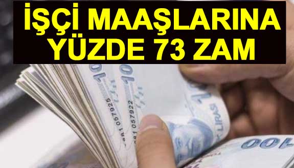 İmzalar atıldı: İşçi maaşlarına yüzde 73 zam geldi