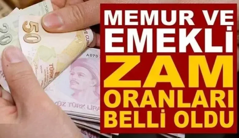 Memur ve Emekliler İçin İlk Zam Oranı Belli Oldu